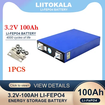 1pcs LiitoKala 3.2 V 100Ah LiFePO4 σιδήρου Λίθιου phospha μπαταρία DIY 4s 12V 24V 3C Μοτοσυκλέτα Ηλεκτρικό μοτέρ Αυτοκινήτου μπαταρίες